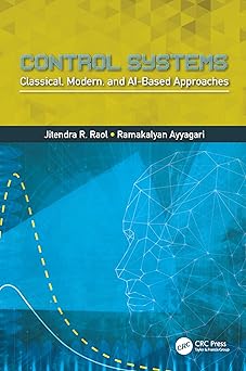 control systems classical modern and ai based approaches 1st edition jitendra r raol ,ramakalyan ayyagari