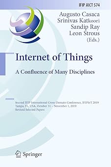 internet of things a confluence of many disciplines second ifip international cross domain conference ifipiot