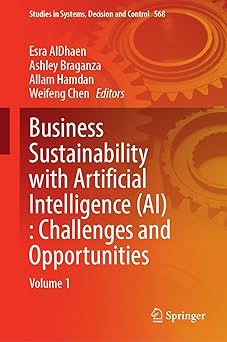 business sustainability with artificial intelligence challenges and opportunities volume 1 1st edition esra
