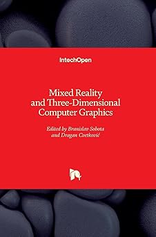 mixed reality and three dimensional computer graphics 1st edition dragan cvetkovic ,branislav sobota