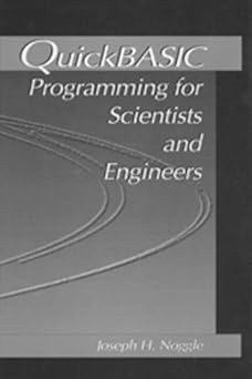 quick basic programming for scientists and engineers 1st edition joseph h noggle 0849344344, 978-0849344343
