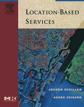 location based services 1st edition jochen schiller ,agna s voisard 1493303783, 978-1493303786