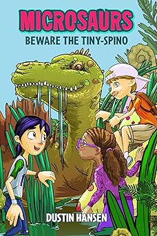 microsaurs beware the tiny spino 1st edition dustin hansen 1250090350, 978-1250090355