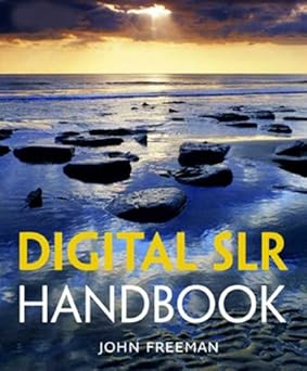 digital slr handbook 1st edition john freeman 0817405186, 978-0817405182