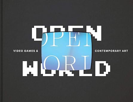 open world video games and contemporary art 1st edition theresa bembnister ,samantha blackmon ,andrew