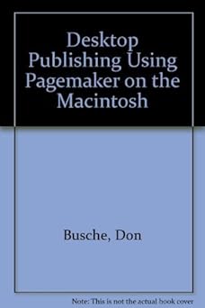 desktop publishing using pagemaker on the macintosh/book and disk/4 0 version 1st edition andrew lucas