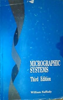 micrographic systems 1st edition william saffady 0892581905, 978-0892581900