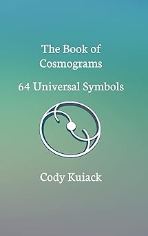the book of cosmograms 1st edition cody kuiack 0368492311, 978-0368492310