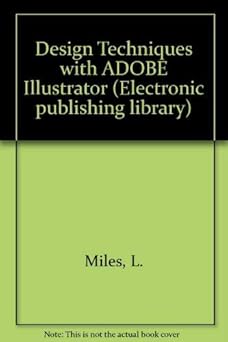 illustration techniques with adobe illustrator for windows/book and disk 1st edition linda miles ,betty