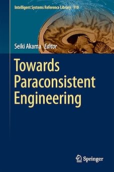 towards paraconsistent engineering 1st edition seiki akama 3319404172, 978-3319404172