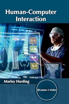 human computer interaction 1st edition marley harding 1635491452, 978-1635491456