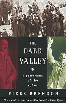 the dark valley a panorama of the 1930s 1st edition piers brendon 0375708081, 978-0375708084