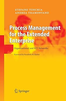 process management for the extended enterprise organizational and ict networks 1st edition stefano tonchia