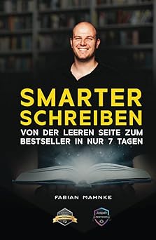 in 7 tagen zum eigenen buch das smarterschreiben system 1st edition fabian mahnke 3982455545, 978-3982455549