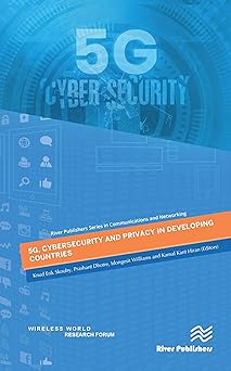 5g cybersecurity and privacy in developing countries 1st edition knud erik skouby ,prashant dhotre ,idongesit