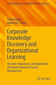corporate knowledge discovery and organizational learning the role importance and application of semantic