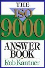 the iso 9000 answer book 1st edition rob kantner 0471132039, 978-0471132035