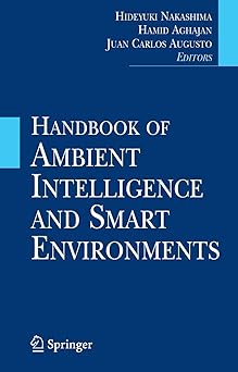 handbook of ambient intelligence and smart environments 1st edition hideyuki nakashima ,hamid aghajan ,juan