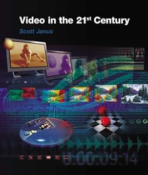 video in the 21st century 1st edition scott janus 0971288755, 978-0971288751