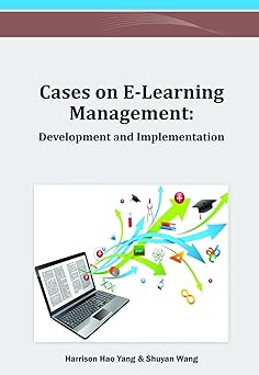 cases on e learning management development and implementation 1st edition harrison hao yang ,shuyan wang