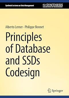 principles of database and solid state drive co design 1st edition alberto lerner ,philippe bonnet
