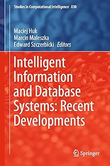 intelligent information and database systems recent developments 1st edition maciej huk ,marcin maleszka