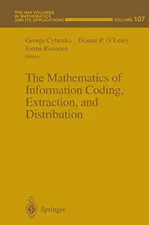 the mathematics of information coding extraction and distribution 1st edition george cybenko ,dianne p