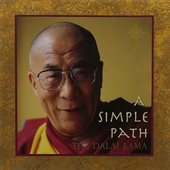 a simple path basic buddhist teachings by his holiness the dalai lama 1st edition dalai lama xiv ,dominique