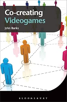 co creating videogames 1st edition john banks 1474268420, 978-1474268424