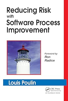reducing risk with software process improvement 1st edition louis poulin 084933828x, 978-1551436944