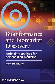 bioinformatics and biomarker discovery omic data analysis for personalized medicine 1st edition francisco