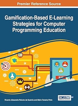 gamification based e learning strategies for computer programming education 1st edition ricardo alexandre