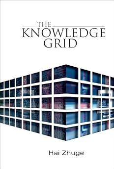 the knowledge grid 1st edition hai zhuge 9812561404, 978-9812561404
