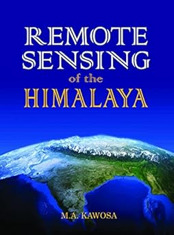 remote sensing of the himalaya 1st edition m a kawosa 8185019126, 978-8185019123