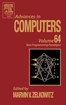 advances in computers new programming paradigms 1st edition marvin zelkowitz ph d ms bs 0120121646,