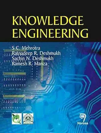 knowledge engineering 1st edition s c mehrotra ,ratnadeep r deshmukh ,sachin n deshmukh ,ramesh r manza