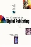 the handbook of digital publishing volume 1 the definitive guide to digital publishing 1st edition michael l