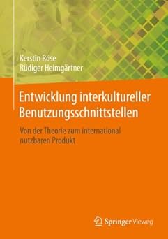 entwicklung interkultureller benutzungsschnittstellen von der theorie zum international nutzbaren produkt 1st