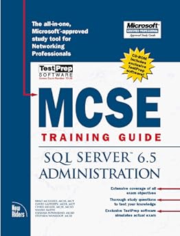 mcse training guide sql server 6 5 administration 1st edition brad mcgehee ,chris miller ,wayne smith ,deanna