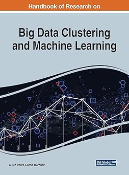 advanced multi industry applications of big data clustering and machine learning 1st edition fausto pedro