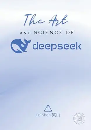 the art and science of deepseek beyond neural networks beyond boundaries 1st edition ha shan c a 6259734425,