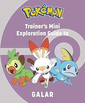 pokamon trainers mini exploration guide to galar 1st edition haley ,insight s 164722831x, 978-1647228316