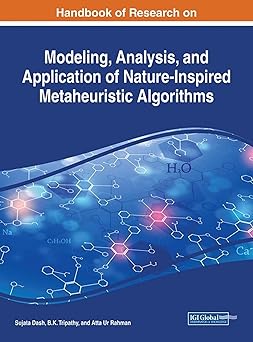 handbook of research on modeling analysis and application of nature inspired metaheuristic algorithms 1st
