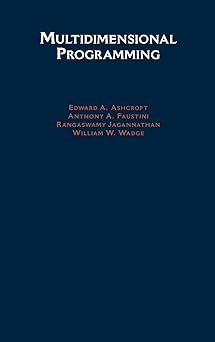 multidimensional programming 1st edition e a ashcroft ,a a faustini ,r jagannathan ,w w wadge 0195075978,