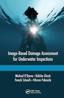 image based damage assessment for underwater inspections 1st edition michael oa byrne ,bidisha ghosh ,franck