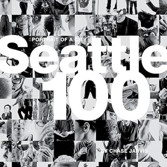 seattle 100 portrait of a city 1st edition chase jarvis 0321743725, 978-0321743725