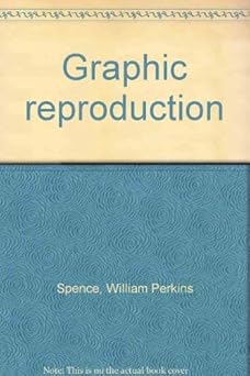 graphic reproduction 1st edition william perkins spence 0870022857, 978-0870022852