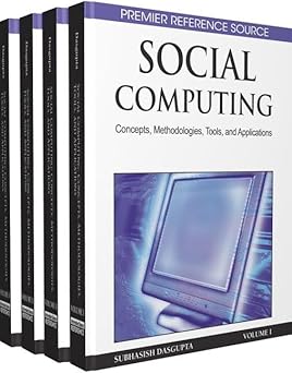 social computing concepts methodologies tools and applications 1st edition subhasish dasgupta ,mehdi khosrow