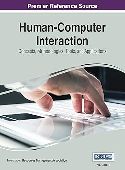 human computer interaction concepts methodologies tools and applications vol 1 1st edition information reso