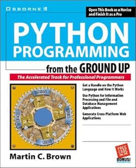 python programming from the ground up 1st edition martin c brown 0072123907, 978-0072123906